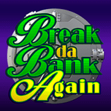Break da Bank Again-Micro Gaming Plus